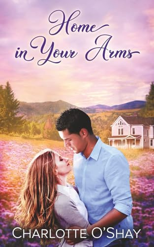 Home in Your Arms (Deerbourne Inn duology, Band 2)