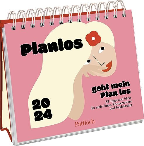 Wochenkalender 2024: Planlos geht mein Plan los: 53 Tipps und Tricks für mehr Fokus, Konzentration und Produktivität | Aufstell-Kalender, Tischkalender mit motivierenden Denkanstößen