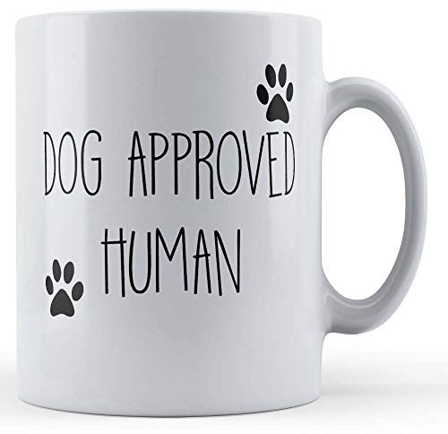 Funny Mug Dog, Pet, Dog Approved Human - Gift Mug