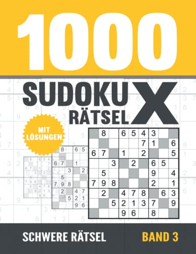 1000 Sudoku X Rätsel: Sudoku Heft für Erwachsene mit 1000 schweren Rätseln mit Lösungen - Band 3