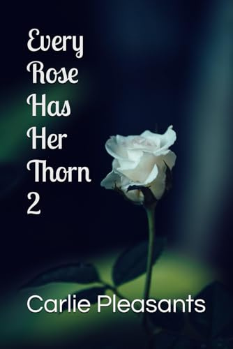 Every Rose Has Her Thorn 2