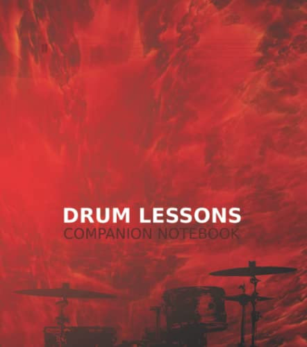 Drum Lessons - Companion Notebook: Musical drumming in bands and orchestras - 160 pages of notes for drummers and learning the drums