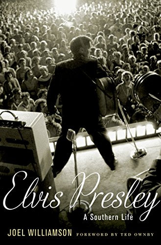 Elvis Presley: A Southern Life (English Edition)