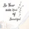 Inspirational Vinyl Wall Be You Own Kind of Beautiful Wall Decal Sticker Quotes, Removable DIY Saying Wallpaper Peel and Stick Home Decor for Kids Bedroom Living Room Dressing Room Gift
