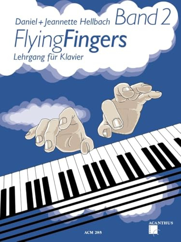 Flying Fingers Band 2 | Daniel Hellbach | Acanthus Music | Lehrgang für Klavier | ACM 285 | FlyingFingers 2 | mit Soundman-Notenheft + 2 Pianobleistiften