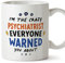 MUGFFINS Tazas para PSIQUIATRA - En Inglés - Everyone warned you about - 11 oz / 330 ml - Regalo original y divertido