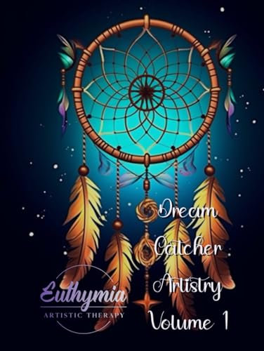 Dreamcatcher Artistry: Volume 1