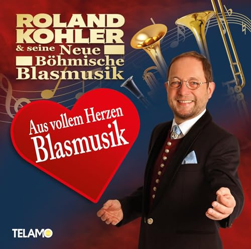 Aus vollem Herzen Blasmusik