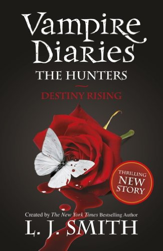 The Hunters: Destiny Rising: Book 10 (The Vampire Diaries: The Salvation) (English Edition)