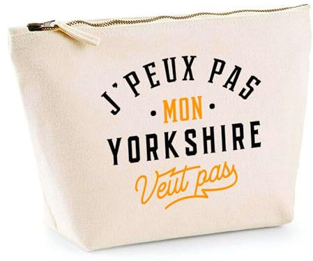 Trousse Mon Yorkshire ne Veut Pas | Pochette Toilette Maquillage | Idée Cadeau Propriétaire Chien Humour Drôle Marrant Original Anniversaire