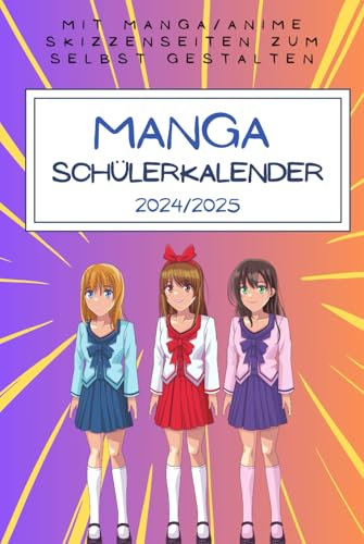 Manga Schülerkalender 2024/2025: Schülerkalender mit Manga-Skizzenseiten zum selbst gestalten