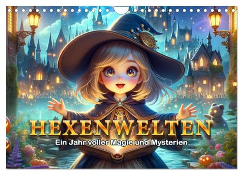 Hexenwelten: Ein Jahr voller Magie und Mysterien (Wandkalender 2026 DIN A4 quer), CALVENDO Monatskalender: Ein magisches Jahr voller Wunder. (CALVENDO Spass)