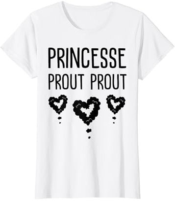 Princesse Prout - Blague Pet Péteur Péter Caca Humour Beauf T-Shirt