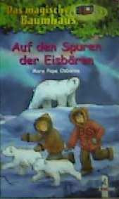 Das magische Baumhaus, Band 12: Auf der Spur der Eisbären