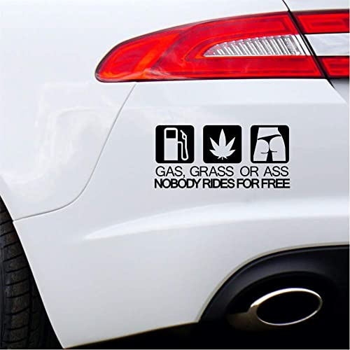 GAS GRASS OR ASS NOBODY RIDES FOR FREE Funny Car Sticker Decal