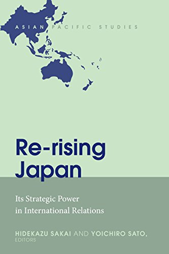 Re-rising Japan: Its Strategic Power in International Relations (English Edition)