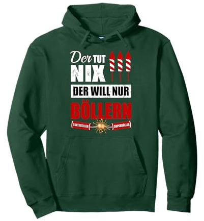 Der Tut Nix Der Will Nur Böllern Silvester Böller Feuerwerk Pullover Hoodie