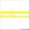 cartattoo4you® AK-00617 | FRAUENPOWER Macht MÄNNER SAUER | Autoaufkleber Aufkleber Farbe Citrus, in 24 Farben erhältlich, glänzend 18 x 4 cm in Premium - Qualität Waschstrassenfest