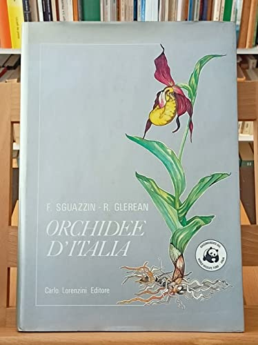 Orchidee d'Italia. Tavole a colori e in bianco e nero di Renato Glerean.