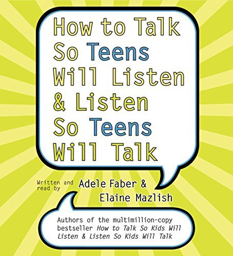How to Talk So Teens Will Listen and Listen So Teens Will CD by Adele Faber(2005-08-23)