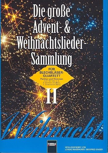 Die große Advents- und Weihnachtslieder- Sammlung Band 2: für 4-stimmiges Blechbläser-