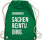 Turnbeutel Rucksack - Taschen - Damen - Sachenreintuding mit Name personalisiert I Sachen Reintu Ding Name | Stoffbeutel mit Spruch - Unisize - Grün - personalisierter sportbeutel