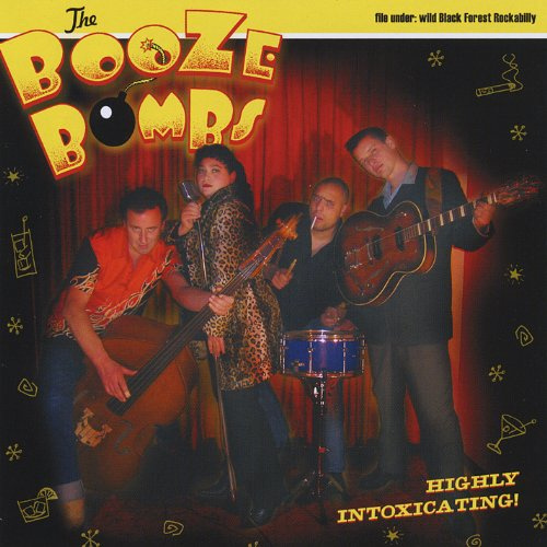 The Booze Bombs - Highly Intoxicating