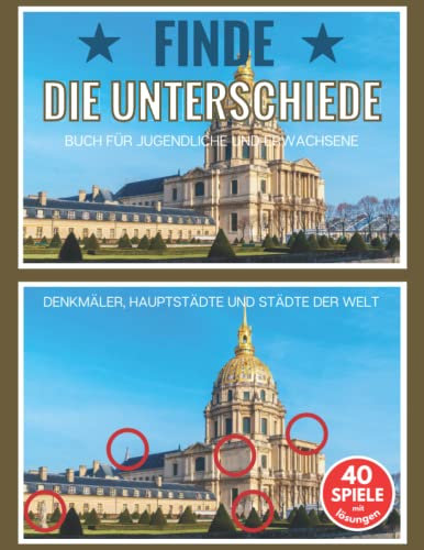 Finde die unterschiede: Buch für Jugendliche und Erwachsene | 40 schwere SuchrätselDenkmäler | Denkmäler, Hauptstädte und Städte der Welt in diesem ... Geschenkidee für Geburtstag und Weihnachten