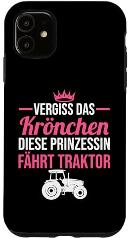 Landwirtschaft Landwirt Traktor Prinzessin Bauer Hülle für iPhone 11