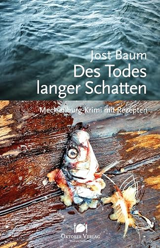 Des Todes langer Schatten: Mecklenburg-Krimi mit Rezepten (Mord und Nachschlag)
