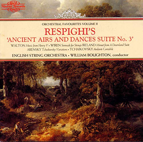 Orchestral Favourites, Vol. 2: Respighi's Ancient Airs and Dance Suites No. 3