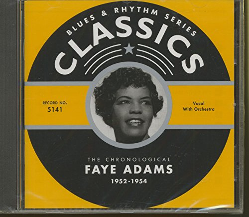 The Chronological Faye Adams 1952-1954 (Blues & Rhythm Series)