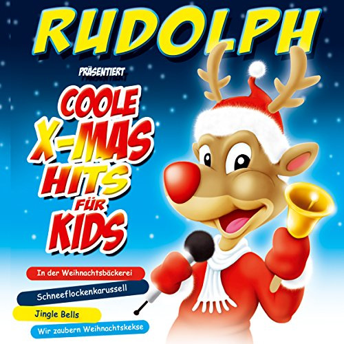 Kinderweihnacht; Rudolph präsentiert Coole X-Mas Hits für Kids: Weihnacht; Weihnachten; Kinder; Weihnachtslieder von Kindern gesungen;