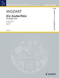 DIE ZAUBERFLOETE KV 620 - arrangiert für zwei Querflöten [Noten/Sheetmusic] Komponist : MOZART WOLFGANG AMADEUS aus der Reihe: IL FLAUTO TRAVERSO