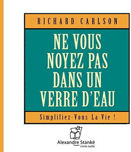Ne vous noyez pas dans un verre d'eau