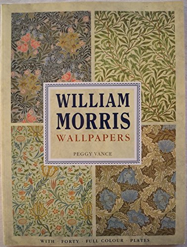 William Morris Wallpapers by Peggy Vance (1989-10-06)