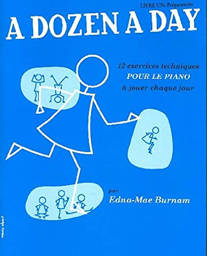 THE WILLIS MUSIC COMPANY BURNAM EDNA-MAE - A DOZEN A DAY (VOL.1: PREPARATOIRE) EN FRANCAIS Educational books Piano