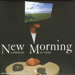 New Morning : A Dream Mix By Yvinek