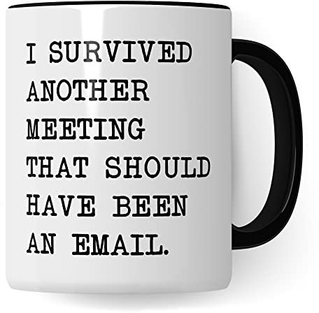 Tasse de bureau humoristique, « I survived another Meeting that should have been an email », cadeau pour collègue, tasse à café humoristique blague bureau, tasse à café (blanc/noir)