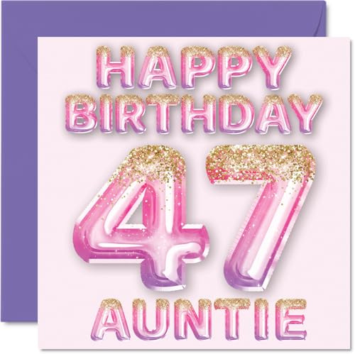 47th Birthday Card for Auntie, Pink & Purple Glitter Balloons | Happy Birthday Cards for 47 Year Old Aunt Aunty from Nephew Niece, 145mm Bday Greeting Cards Gift