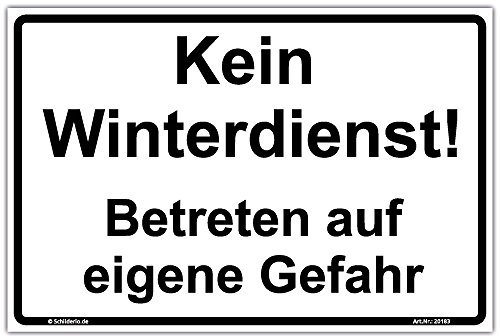 Schild Kein Winterdienst! Betreten auf eigene Gefahr Hinweisschild 300x200 mm Querformat, stabile Aluminiumverbundplatte 3mm stark - inkl. 4 Eckbohrungen