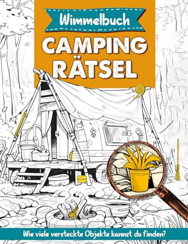 Camping Rätsel Wimmelbuch: Wimmelbildrätselbücher für alle Altersgruppen | Such- und Finde-Bücher Camping Wimmelbildbuch