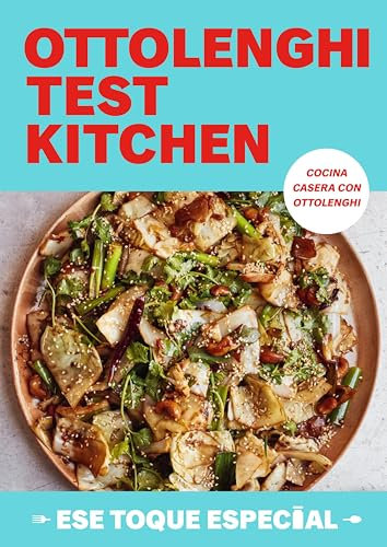 Ottolenghi Test Kitchen: Ese toque especial (Serie OTK 2) (Spanish Edition)