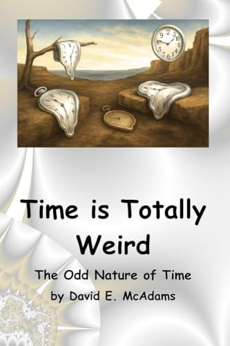 Time is Totally Weird: The Odd Nature of Time (Science Books for Children)