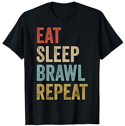 Eat Sleep Brawl Repeat Brawler Lustiger Videospieler T-Shirt