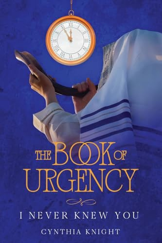 The Book of Urgency: I Never Knew You