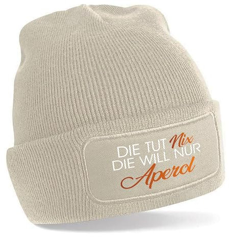 Herzbotschaft Beanie Strickmütze mit Spruch | Die TUT nix - Die Will nur Aperol | Creme | Unisex SoftTouch angenehm weiche und warme Wintermütze | OneSize Einheitsgröße für Erwachsene