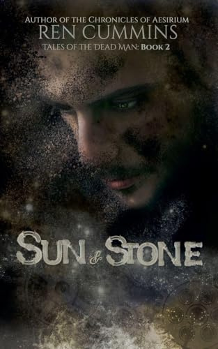 Sun & Stone (Tales of the Dead Man, Band 2)