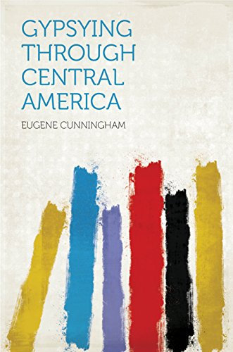 Gypsying Through Central America (English Edition)