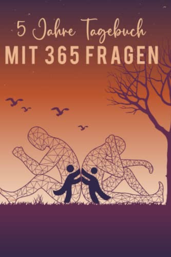 5 Jahre Tagebuch Mit 365 Fragen: Permanentes Tagebuch Mit Kalender Zum Eintragen Und Reflektieren - 365 Tägliche Fragen Zum Beantworten Über 5 Jahre 5 Jahre Tagebuch Mit 365 Fragen01